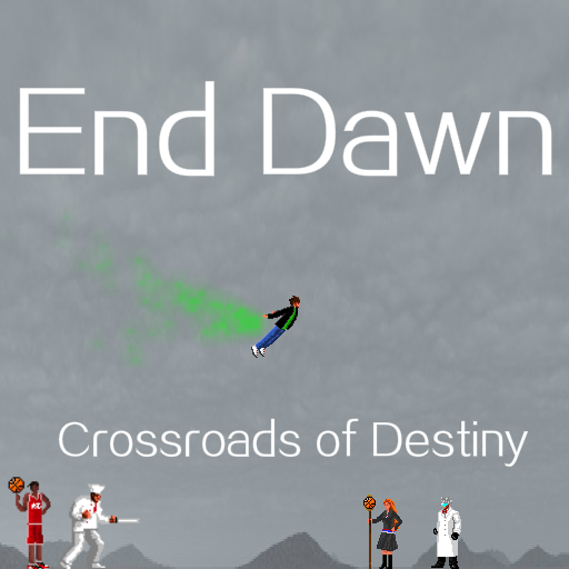 End Dawn:Crossroads of Destiny